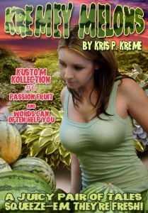 Kremey Melons- Kustom Kollection #6