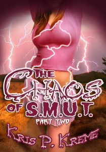 The Chaos of S.M.U.T. - Book Two