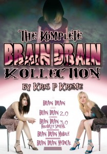 The Komplete Brain Drain Kollection by Kris P. Kreme