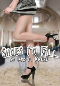 Shoes To Fill by Kris P. Kreme