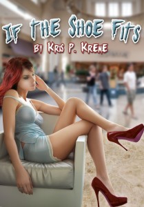 If the Shoe Fits by Kris P. Kreme