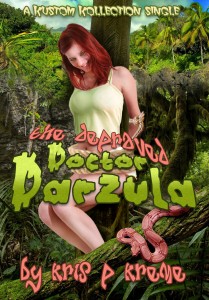 The Depraved Doctor Darzula by Kris P. Kreme