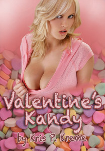 Valentine's Kandy by Kris P. Kreme