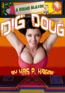 Dig Doug by Kris P. Kreme