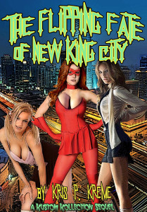The Flipping Fate of New King City by Kris P. Kreme