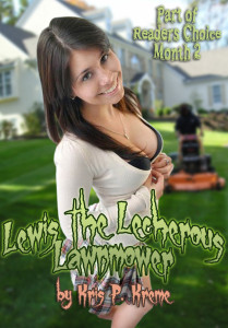 Lewis the Lecherous Lawnmower by Kris P. Kreme