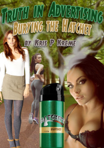   Truth in Advertising: Burying the Hatchet by Kris P. Kreme