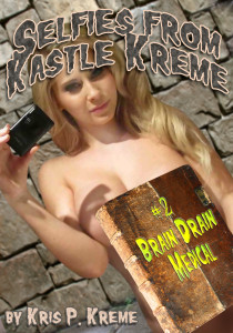 Selfies from Kastle Kreme #2 - Brain Drain Medical