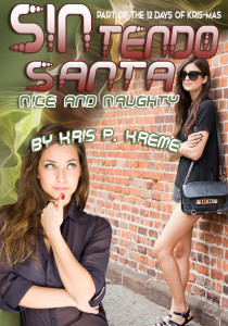 SINtendo Santa: Nice and Naughty by Kris P. Kreme