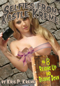 Selfies from Kastle Kreme #8 - Reading Up and Bedding Down
