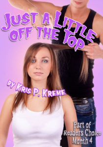 Just a Little off the Top by Kris P. Kreme