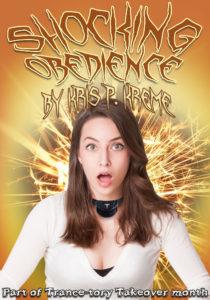 Shocking Obedience by Kris P. Kreme