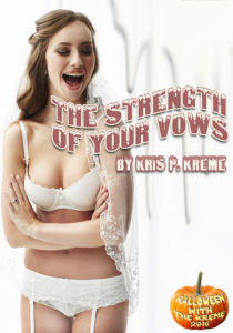 The Strength of your Vows by Kris P. Kreme