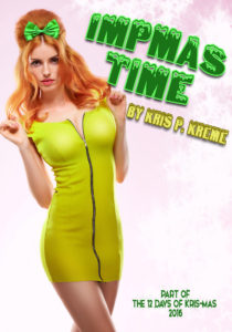 Impmas Time by Kris P. Kreme