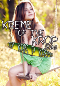 Kreme of the Krop 2016 by Kris P. Kreme