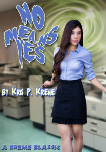 No means Yes by Kris P. Kreme