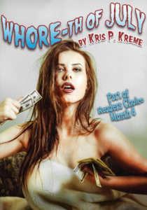 Whore-th of July by Kris P. Kreme