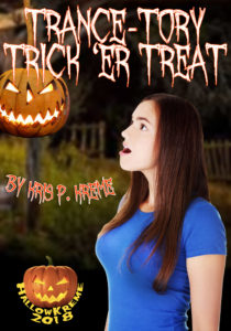 Trance-tory Trick 'er Treat by Kris P. Kreme