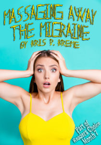 Massaging Away the Migraine by Kris P. Kreme