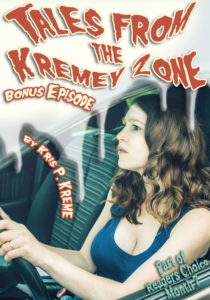 Tales from the Kremey Zone Bonus Episode by Kris P. Kreme