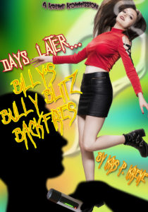 Days Later... Billy's Bully Blitz Backfires by Kris P. Kreme