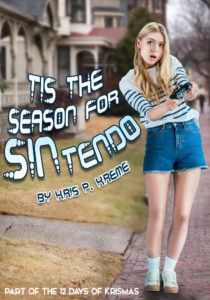 Tis the Season for SINtendo by Kris P. Kreme
