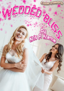 Wedded Bliss by Kris P. Kreme