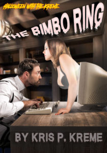 The Bimbo Ring by Kris P. Kreme