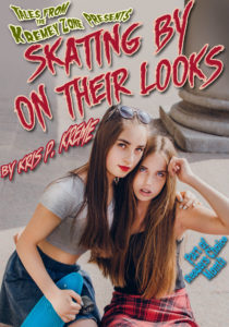 Skating by on Their Looks by Kris P. Kreme