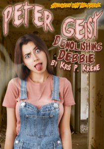 Peter Geist Demolishing Debbie by Kris P. Kreme