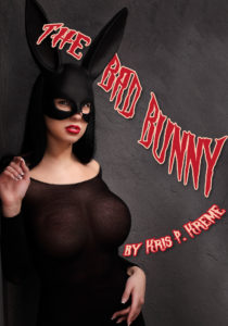 The Bad Bunny by Kris P. Kreme