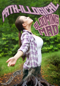 Path-illogical: Blooming Mad by Kris P. Kreme
