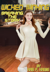 Wicked Winking: Breaking the Story by Kris P. Kreme