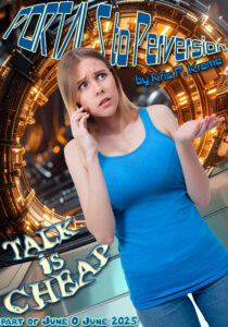 PORTALS to Perversion - Talk is Cheap by Kris P. Kreme