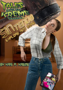 Tales from the Kreme presents... SINtendo Explore and More by Kris P. Kreme