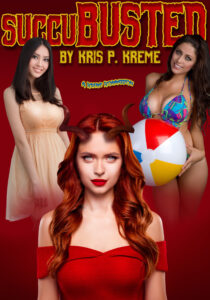 SuccuBUSTED by Kris P. Kreme