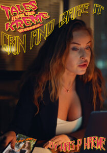 Tales from the Kreme presents... Grin and Bare It by Kris P. Kreme
