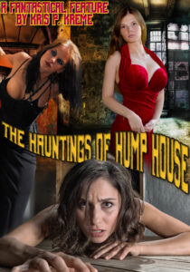 The Hauntings of Hump House by Kris P. Kreme