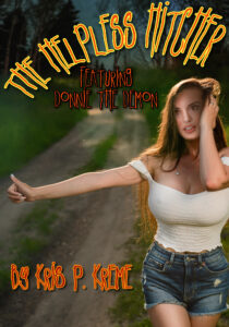 The Helpless Hitcher by Kris P. Kreme