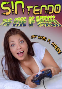 SINtendo: The Edge of Madness by Kris P. Kreme