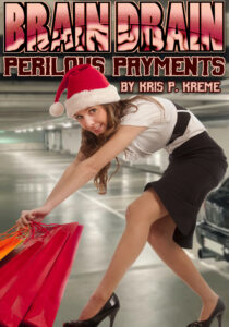 Brain Drain Perilous Payments by Kris P. Kreme