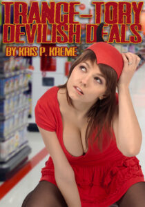 Trance-tory Devilish Deals by Kris P. Kreme