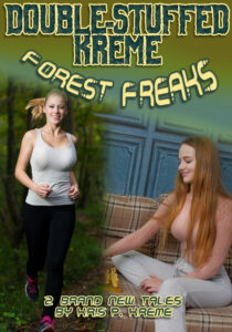 Double-Stuffed Kreme: Forest Freaks by Kris P. Kreme