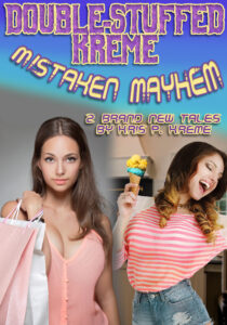 Double-Stuffed Kreme: Mistaken Mayhem by Kris P. Kreme