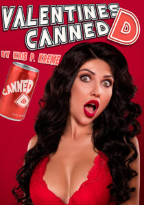 Valentines Canned D by Kris P. Kreme