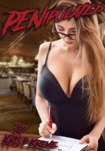 PENipulated by Kris P. Kreme