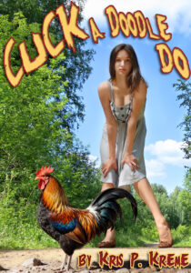 CUCK a Doodle Do by Kris P. Kreme