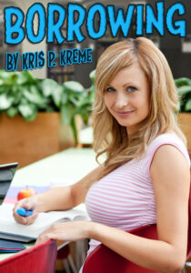 Borrowing by Kris P. Kreme